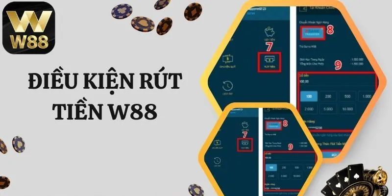 Cần đáp ứng điều kiện gì để rút tiền W88 thành công?