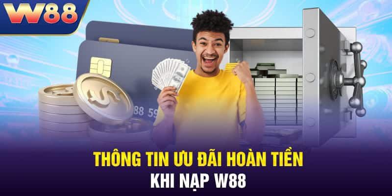 Điểm danh các quyền lợi hấp dẫn khi hội viên nạp tiền W88
