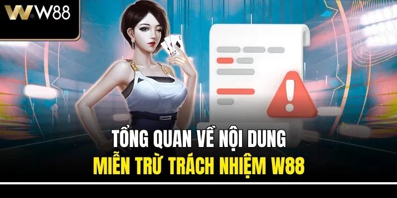 Giải thích về chính sách miễn trừ trách nhiệm W88
