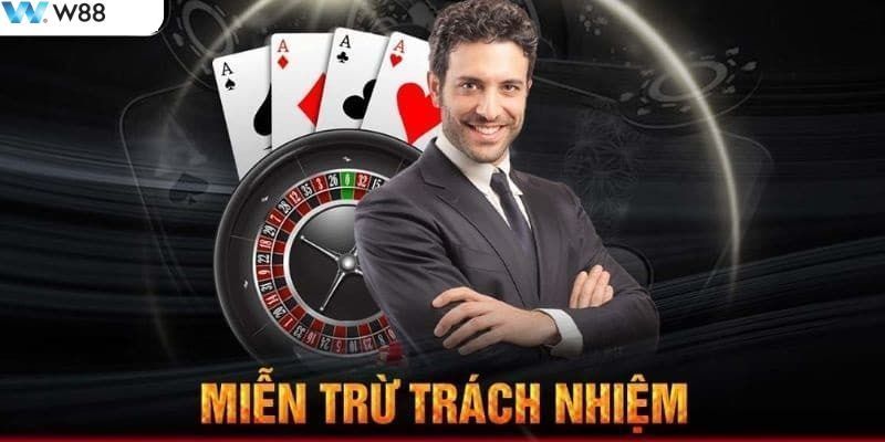 Lợi ích khi người chơi hiểu rõ miễn trừ trách nhiệm W88