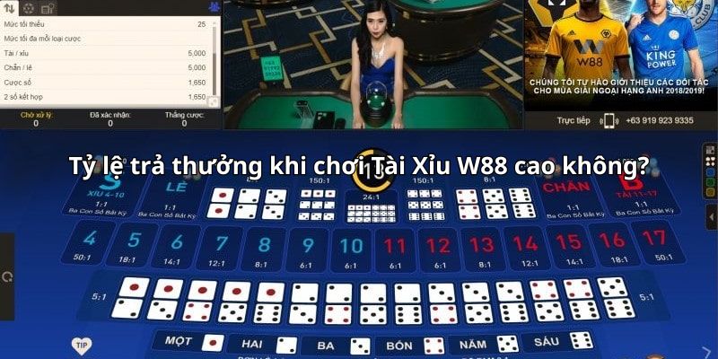 Tỷ lệ trả thưởng khi chơi Tài Xỉu W88 cao không?